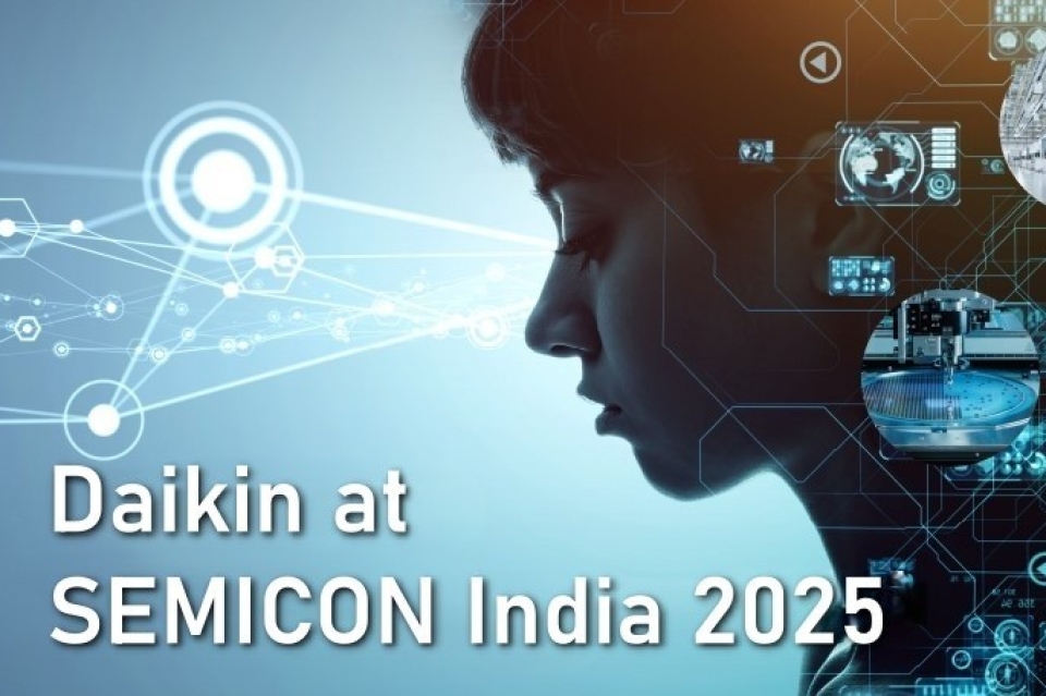Daikin will Exhibit at SEMICON India 2025 Daikin will Exhibit at SEMICON India 2025